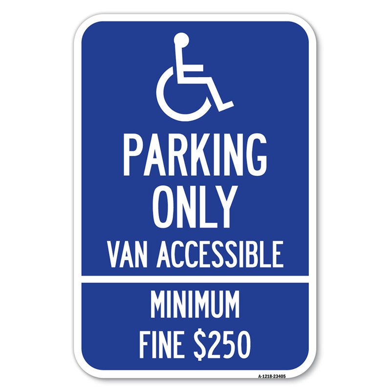 Stationnement seulement accessible par fourgonnette, minimum d'amende 250 $ / 23405, H 18 po x l 12 po x P 1 po