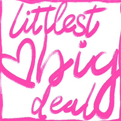 " Littlest Big Deal "