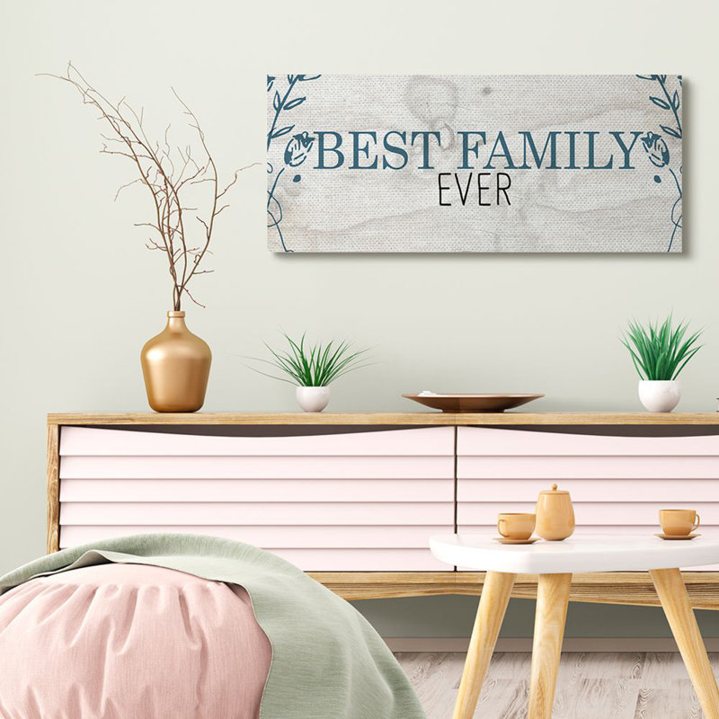 «Best Family Ever Quote Wood» par Kim Allen - impression d'art graphique, Toile tendue, H 17 po x l 40 po