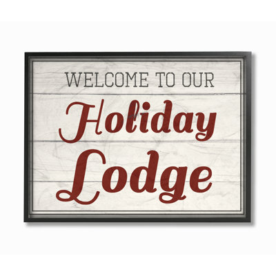 " Welcome To Our Holiday Lodge " by Daphne Polselli