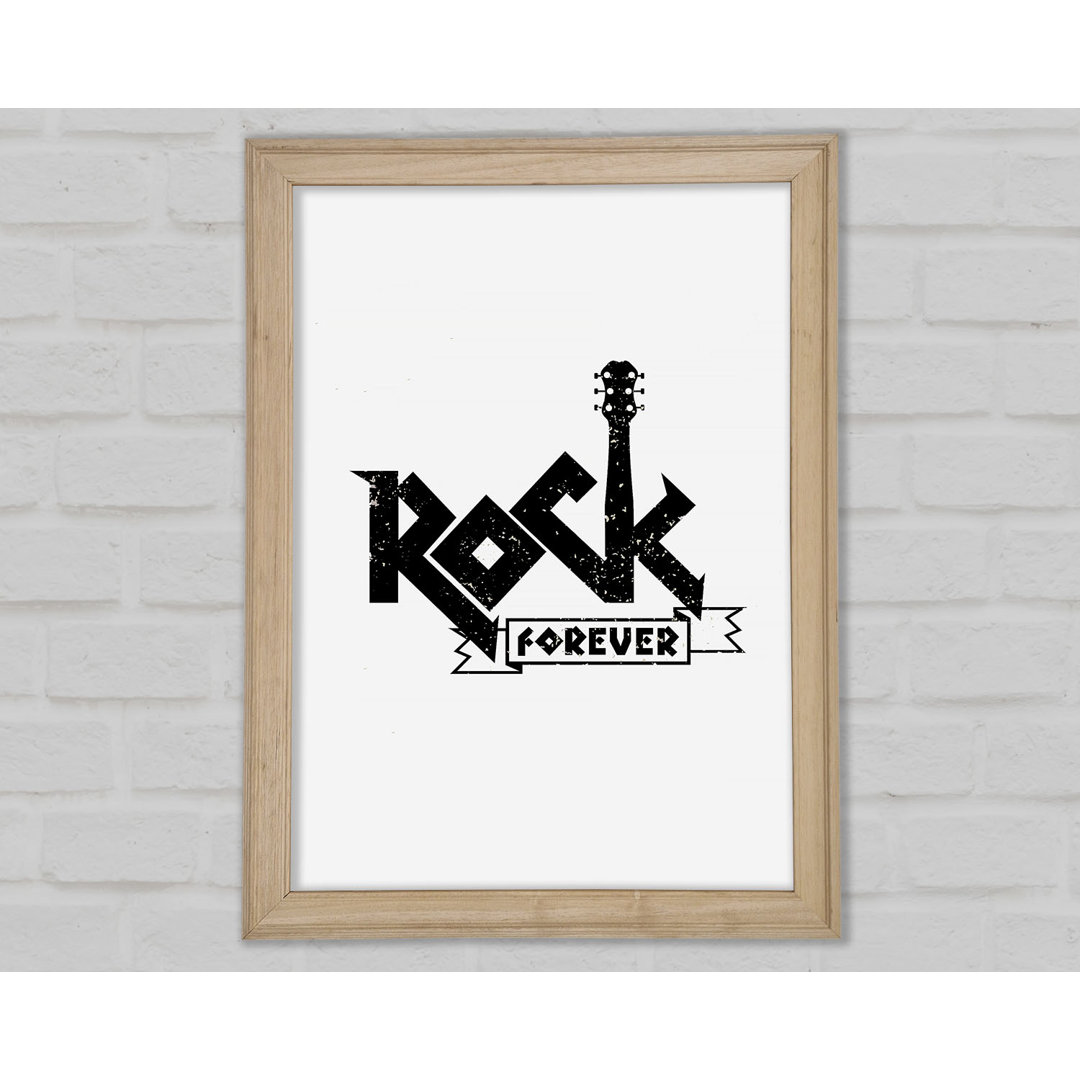 Rock Forever - Einzelner Bilderrahmen Kunstdrucke