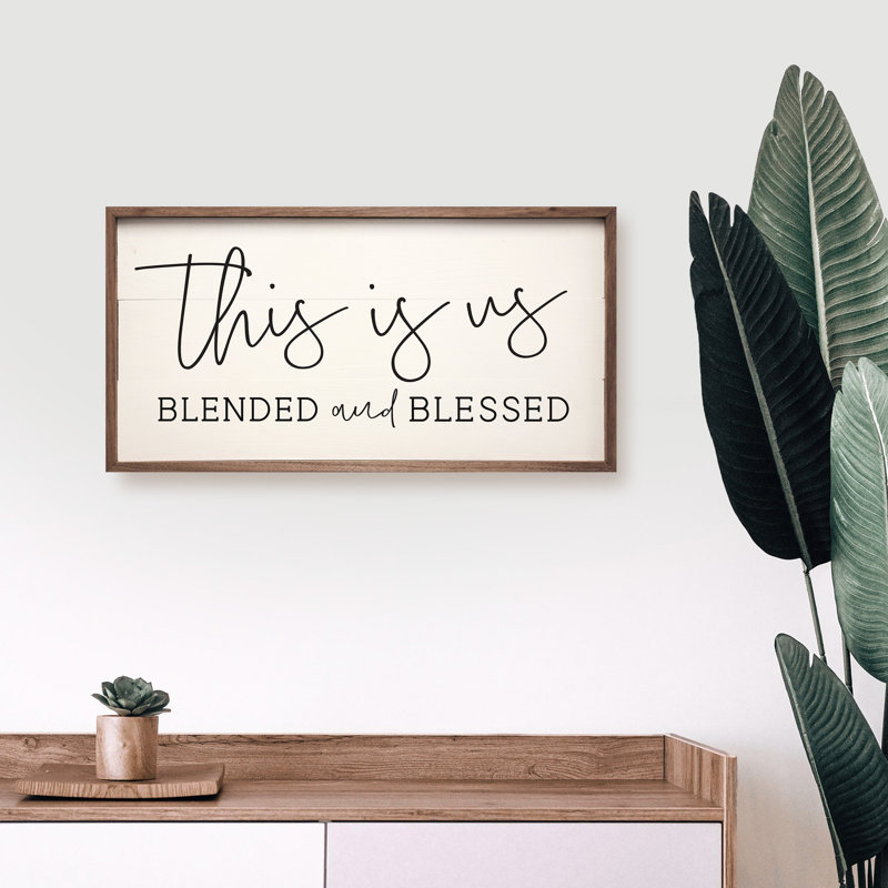 This Is Us Blended And Blessed, H 8 po x l 16 po