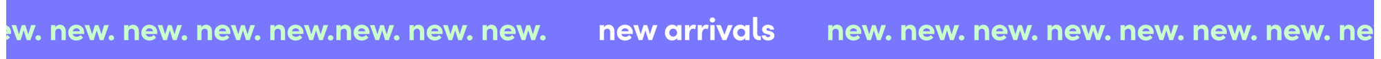 New arrivals