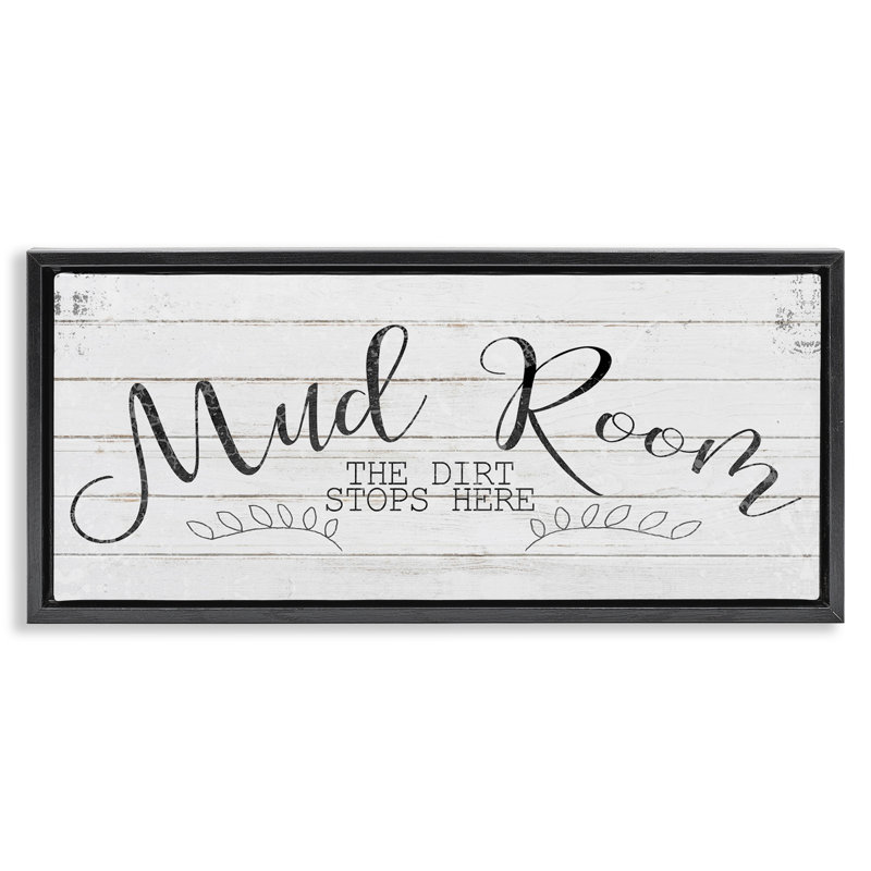 «Mud Room Dirt Stops Here», art mural encadré sur toile flottante par Kimberly Allen WRP-1255, Cadre flottant noir de jais