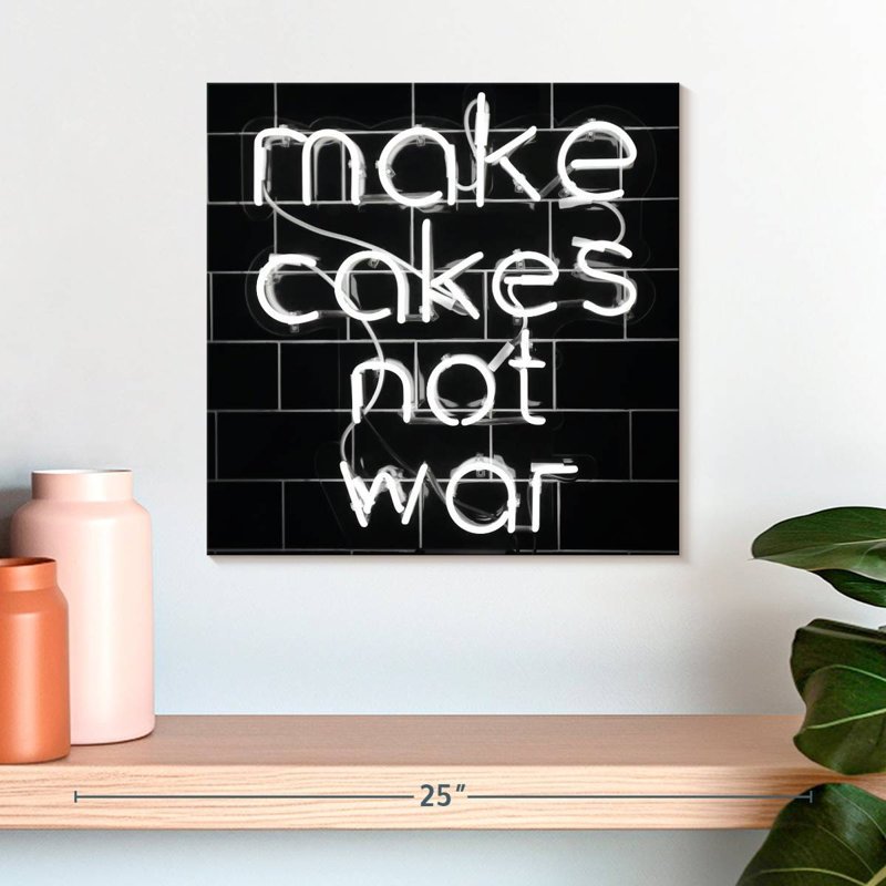 Ketti Make Cakes Not War Typography, 16" H x 16" W