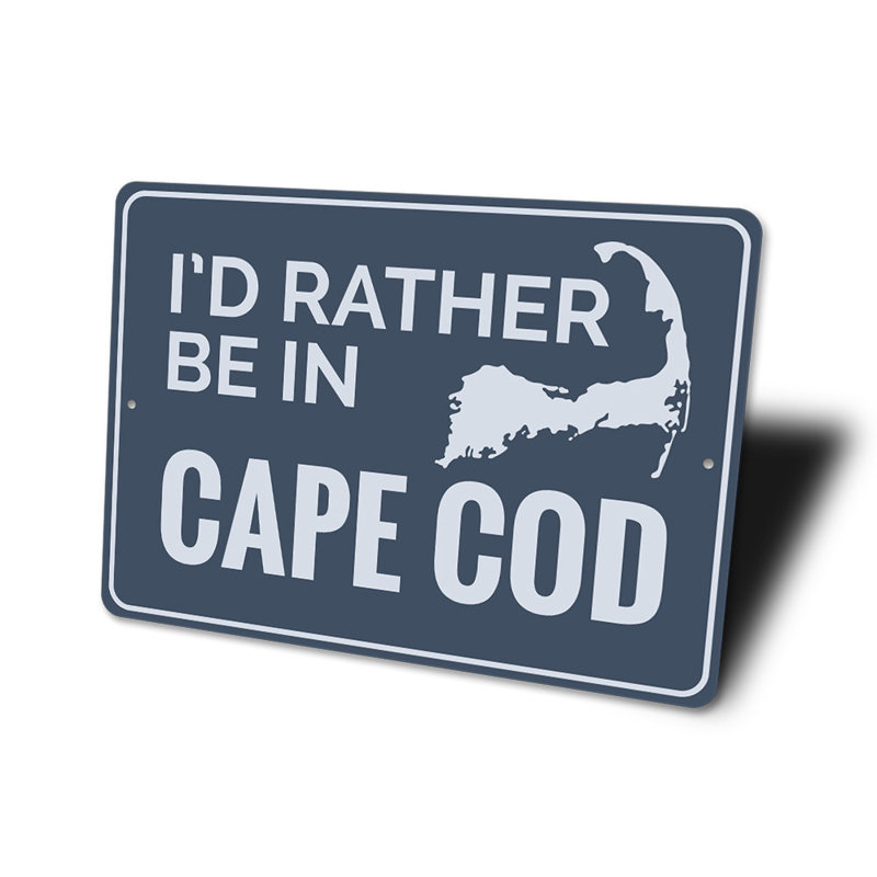 Enseigne en aluminium «Rather Be In Cape Cod», H 10 po x l 14 po x P 0,04 po
