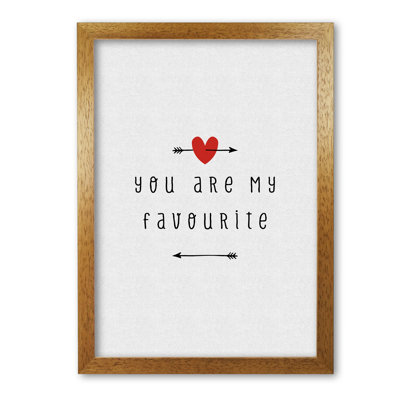 You Are My Favourite - Print