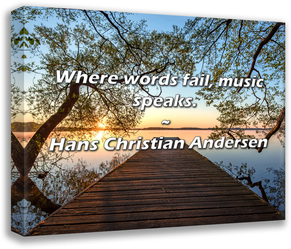 Ophelia \u0026 Co. Hans Christian Andersen Quote: Where words fail, music  speaks. | Wayfair, image size:1008x863