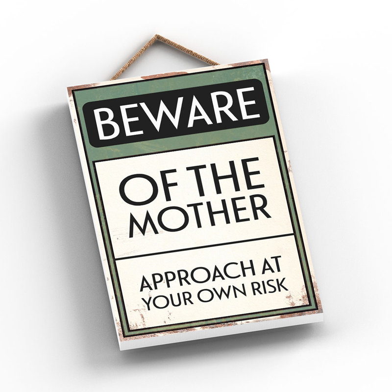 Beware Of The Mother - Print on MDF
