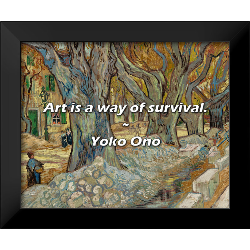 Citation de Yoko Ono: L'art est un moyen de survie.