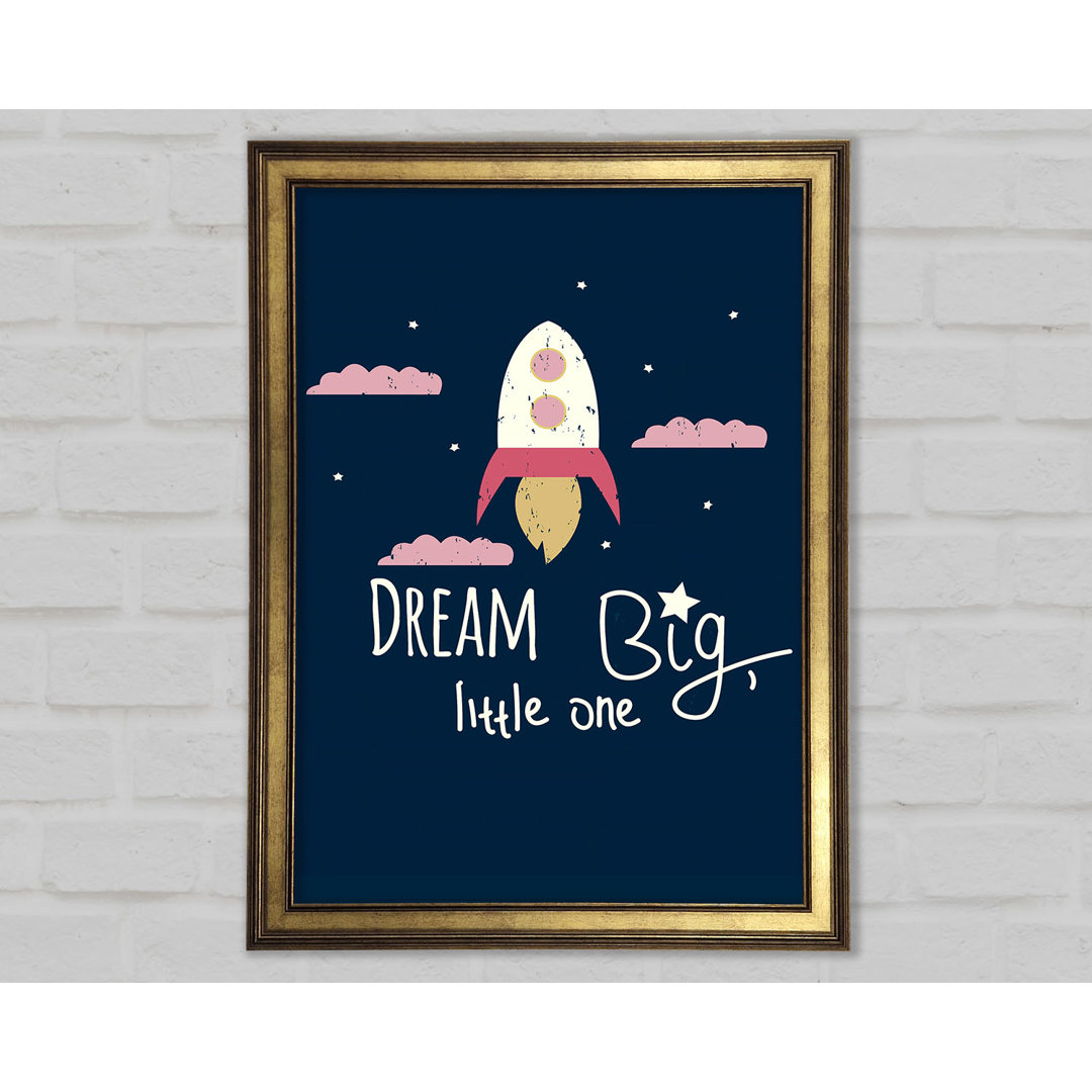 Rocket Dream Big - Druck