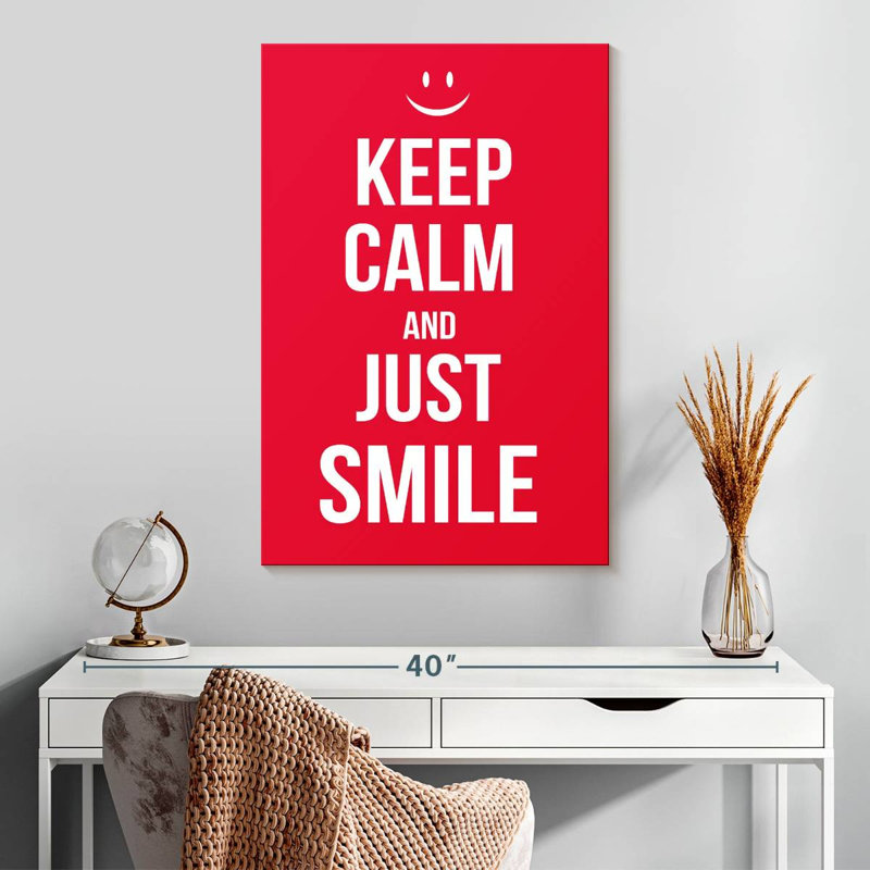 Tergel Keep Calm And Just Smile, 30" H x 20" W