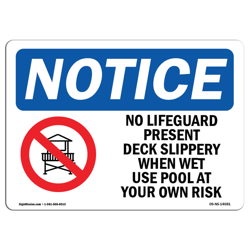 No Lifeguard Present Deck Slippery When Wet use Pool at Your Own Risk Sign