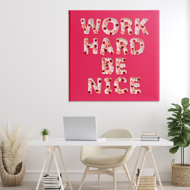 «Work Hard Be Nice Canvas», conception par Lish Creative, H 36 po x l 36 po