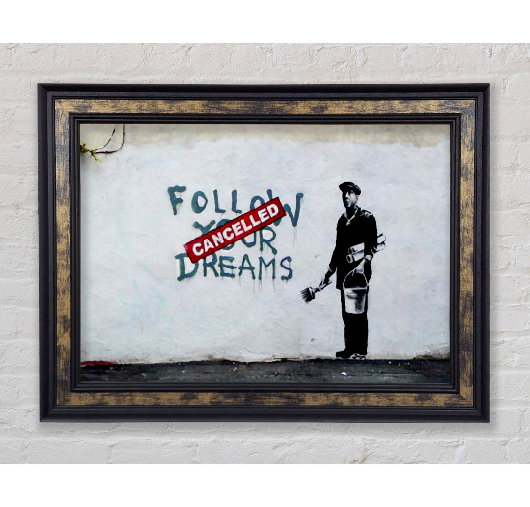 Follow Your Dreams Abgebrochen - Drucken