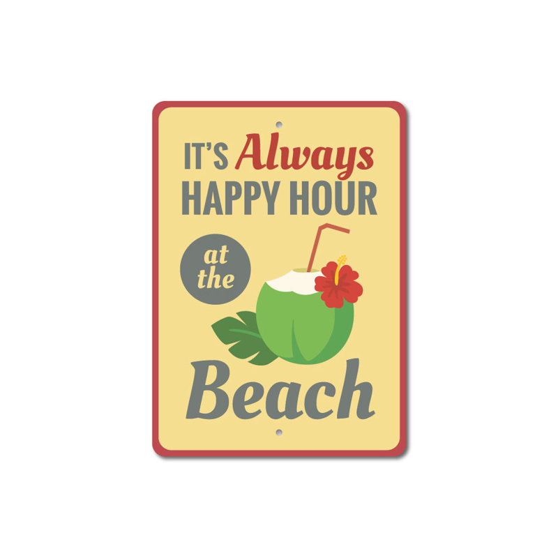Panneau «Always Happy Hour», H 18 po x l 12 po x P 0,06 po