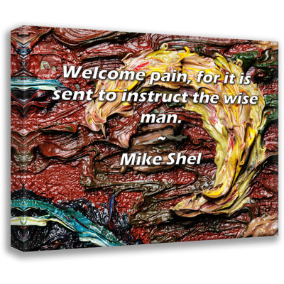 Toile tendue avec châssis Latitude Run® par Mike Shel: «Welcome pain, for it is sent to go the judicieux