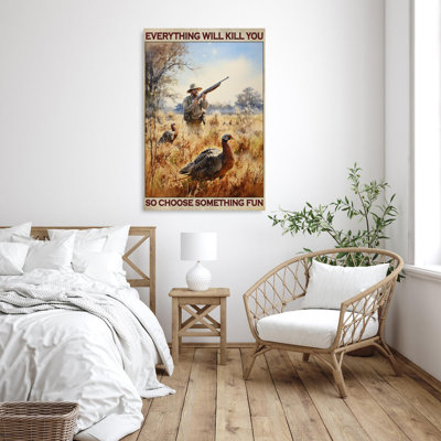 " Hunting So Choose Something Fun "