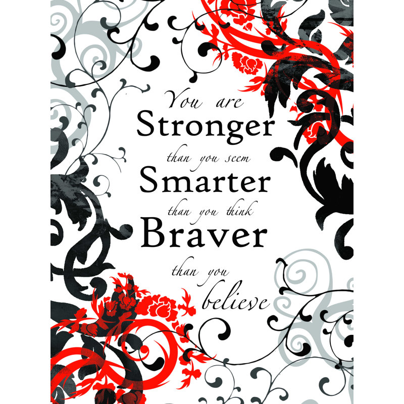 «Stronger Smarter Braver», reproduction sur toile tendue, H 16 po x l 12 po