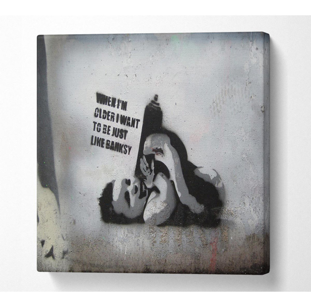 Be Like Banksy - Drucken