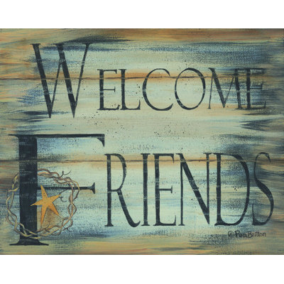 " Welcome Friends " by Pam Britton