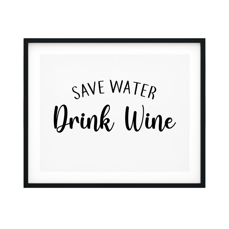 «Save Water Drink Wine», reproduction d'art textuel sur papier, H 5 po x l 7 po x P 0,005 po