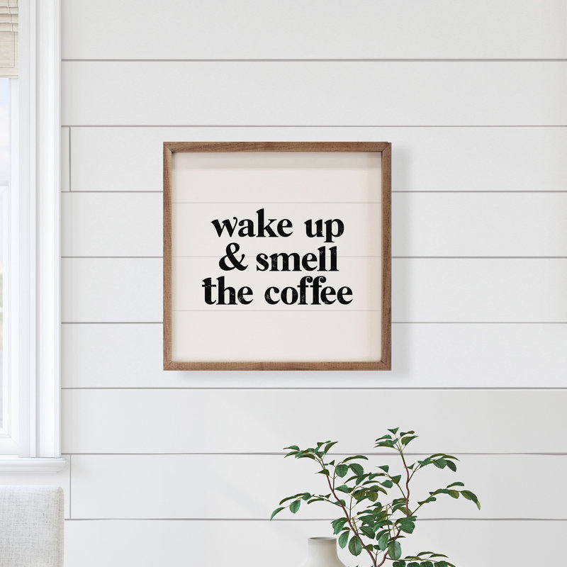 Wake Up And Smell The Coffee - blanc, H 8 po x l 8 po