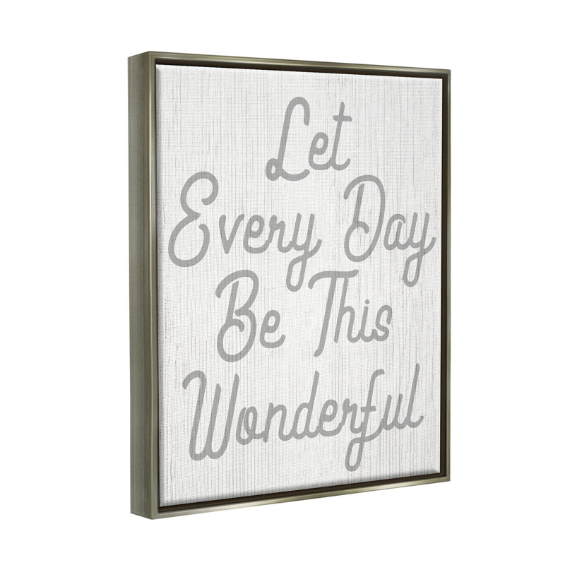 «Let Every Day Be Wonderful», art de la giclée encadrée par Lil 'Rue, Cadre flottant gris lustré
