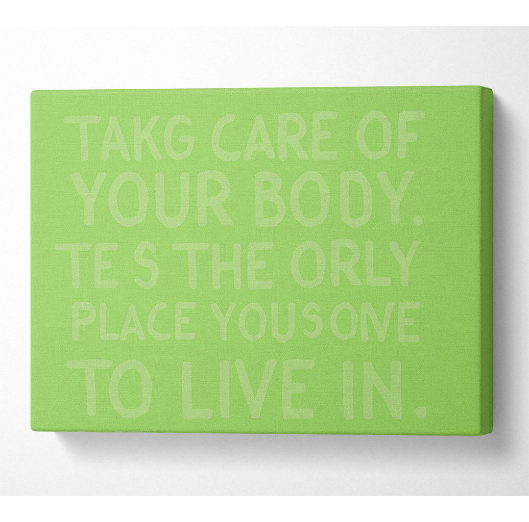 Take Care Of Your Body Lime Green - Kunstdrucke auf Leinwand