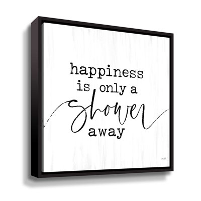 " Happiness Is A Shower "