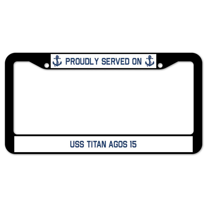Signmission Proudly Served On Proudly Served On USS TITAN AGOS 15 Plastic Licence Plate Frame