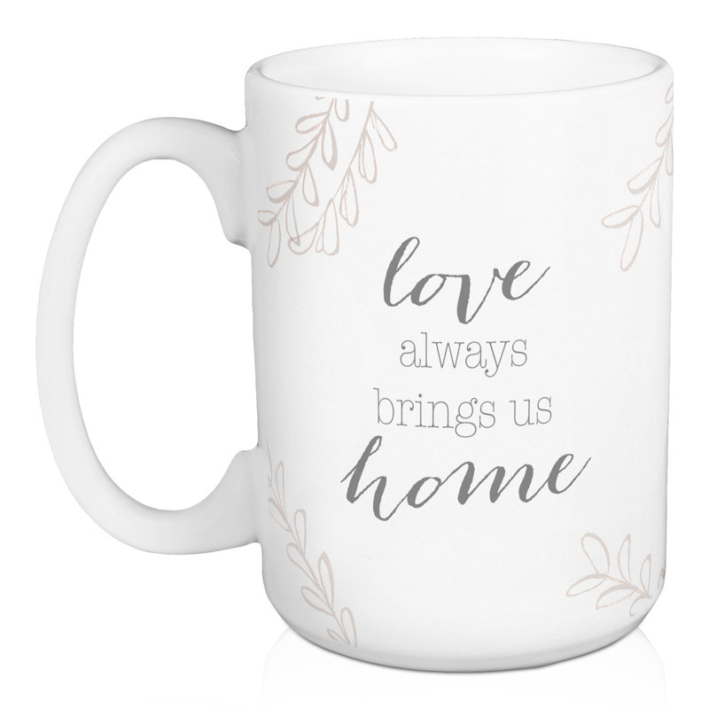 Tasse Johney Love Brings us Home