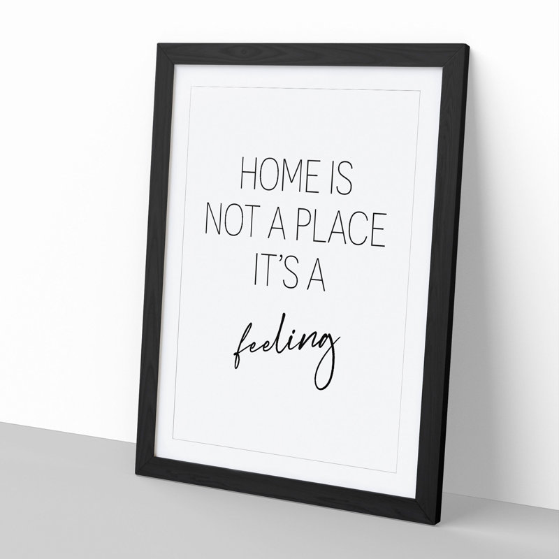 Home Is Not a Place - Picture Frame Typography, 48cm H x 36cm W x 2cm D, Black Framed