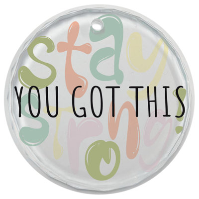 Ornement en verre Stay Strong You Got
