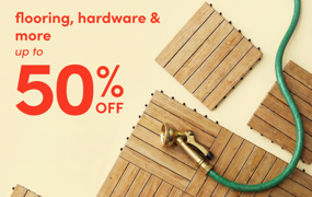 flooring, hardware & more on sale