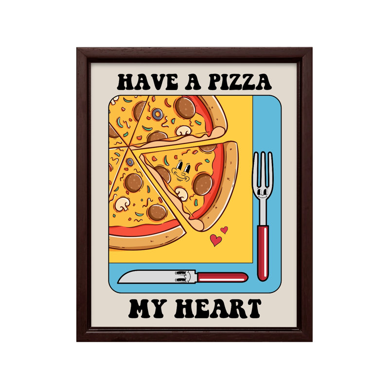 «Have Pizza My Heart», Canevas, H 24 po x l 32 po, Encadrement brun