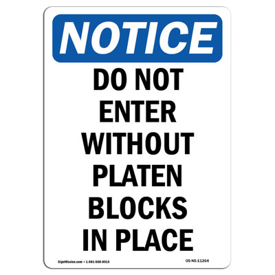 Do Not Enter Without Platen Blocks in Place Sign
