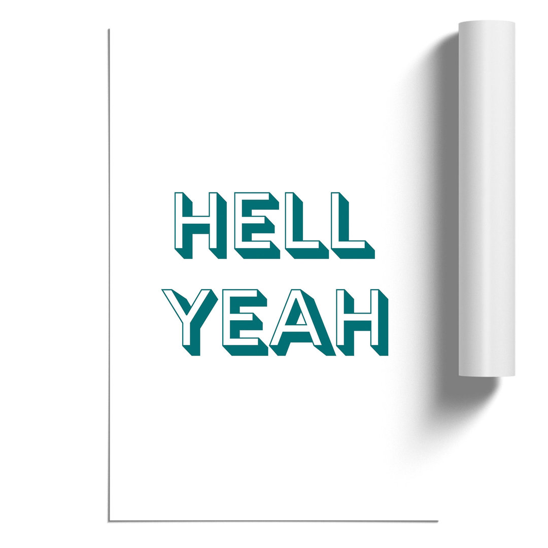 Hell Yeah - Unframed Typography