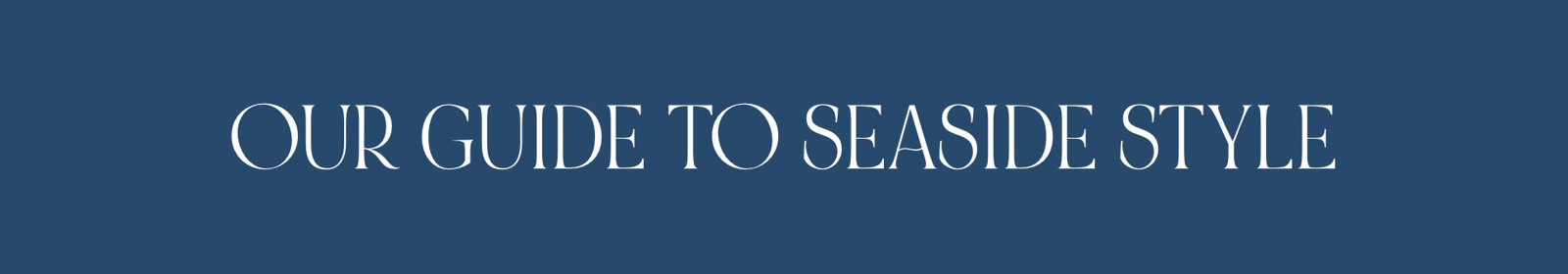 Our guide to Seaside Style