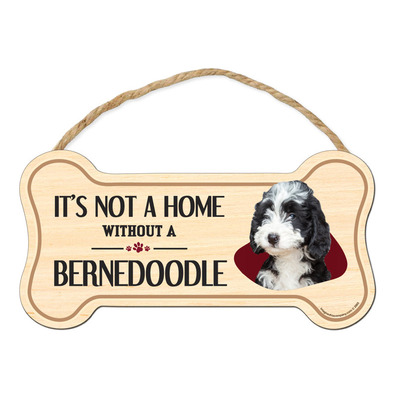 «It's Not a Home sans Our Bernedoodle»