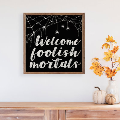 Welcome Foolish Mortals Web Black