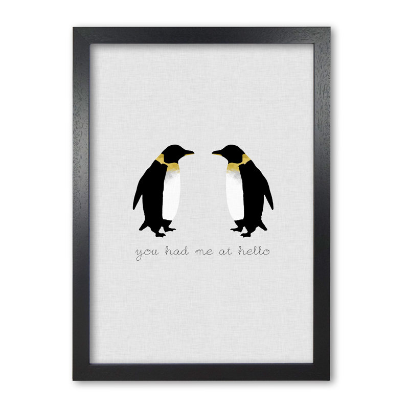 You Had Me At Hello Penguin - Print, 30 cm H x 21 cm W x 5 cm D, Black Grain Frame