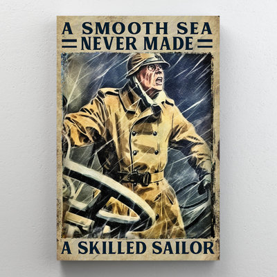 «A Smooth Sea Never Made A Skill Sailor», reproduction d'art graphique sur toile tendue 1 pièce