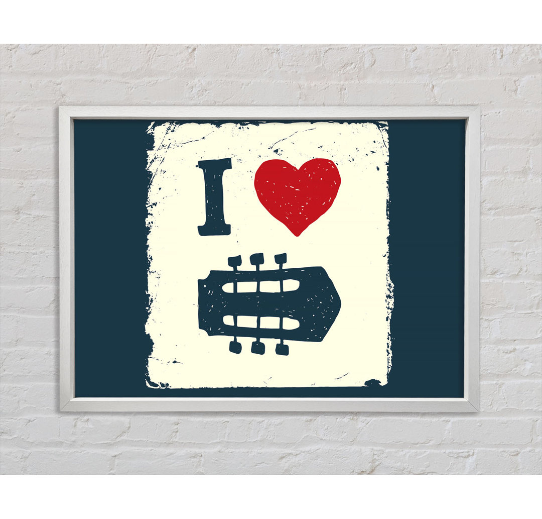 I Love Guitar - Einzelner Bilderrahmen Kunstdrucke auf Leinwand