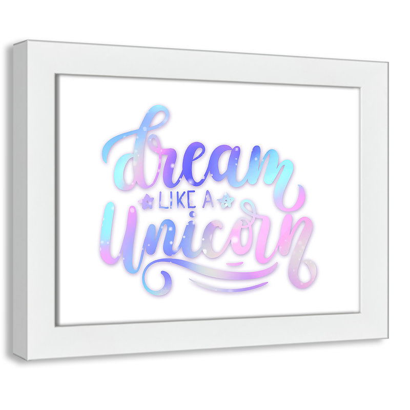 «Dream Like a Unicorn», impression sur papier, H 10 po x l 14 po x P 0,6 po, Encadré plat blanc