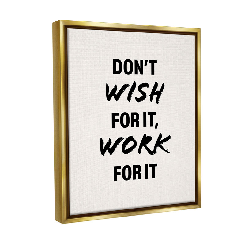 "Work For It Motivational" par Victoria Barnes sur toile, H 21 po x l 17 po, Cadre flottant métallique doré
