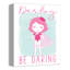 Art sur toile darling be audacieuse Burgos-2144919974