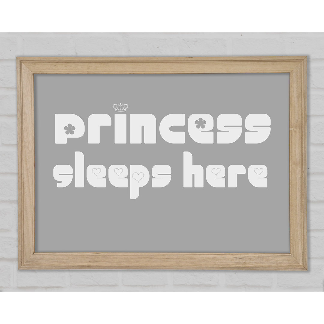 Princesss Sleeps Here 2 Grau Weiß Gerahmter Druck