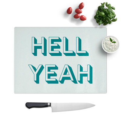 Hell Yeah Typography Chopping Board
