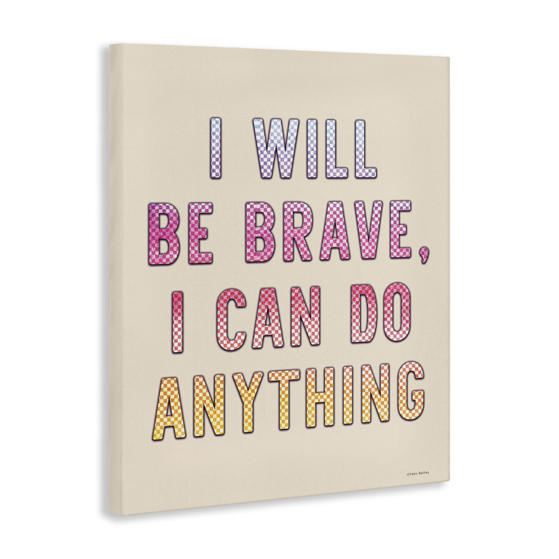 Art mural sur toile, "Brave & can Do n'importe quoi" par Yass Naffas Designs, H 40 po x l 30 po